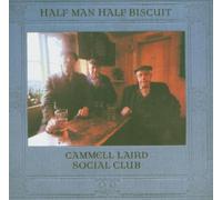 Half Man Half Biscuit - Cammel Lairds Social Club