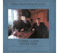 Half Man Half Biscuit - Cammell Laird Social Club