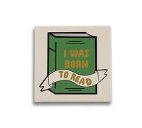 Half Moon Bay Posavasos Cuadrado de cerámica con Texto en inglés I Was Born to Read (10 cm), Color Verde