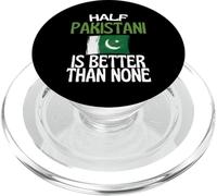 Half Pakistani Is Better Than Ninguno Funny Pakistan Quote PopSockets PopGrip para MagSafe