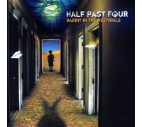 Half Past Four - Rabbit In The Vestibule