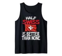 Half Swiss Is Better Than None Funny Switzerland Cita Camiseta sin Mangas