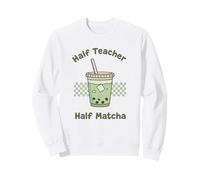Half Teacher Half Matcha Sudadera