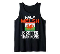 Half Welsh Is Better Than None Funny Gales Cita Camiseta sin Mangas