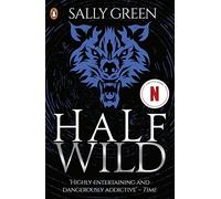 Half Wild: Sally Green (Half Bad, 2)