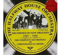 Halfway House Orchestra - New Orleans 1925-1928