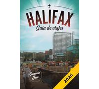 Halifax Guía de viajes 2026: Descubra la capital del Atlántico canadiense con puertos históricos, paseos junto al mar, música local y el encanto de la costa este en Halifax