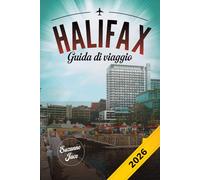 Halifax Guida di Viaggio 2026: Scopri la capitale del Canada atlantico con porti storici, passeggiate sul mare, musica locale e il fascino della costa orientale ad Halifax