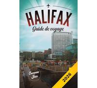 Halifax Guide de voyage 2026: Découvrez la capitale du Canada atlantique avec ses ports historiques, ses promenades en bord de mer, sa musique locale et son charme de la côte Est à Halifax