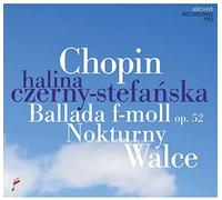 Halina Czerny-Stefanska - Chopin: Ballades, Nocturnes And Waltzes