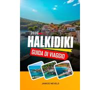 HALKIDIKI GUIDA DI VIAGGIO 2026: Esplora il patrimonio monastico, le località balnearie e i villaggi montani nel nord della Grecia