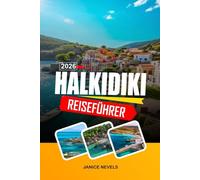 HALKIDIKI REISEFÜHRER 2026: Entdecken Sie das monastische Erbe, Küstenresorts und Bergdörfer im Norden Griechenlands