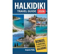 HALKIDIKI TRAVEL GUIDE 2026: Your Complete Companion to Exploring Halkidiki-Top Beaches, Best Towns, Hidden Gems & Practical Advice (DISCOVERMORE GUIDE 2026)