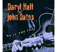 Hall Daryl & Oates J - Do It for Love