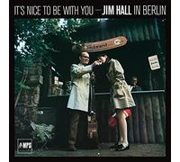 Jim Hall – It's Nice To Be With You – Jim Hall In Berlin – Vinilo (LP)