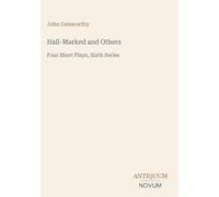 Hall-Marked and Others: Four Short Plays, Sixth Series