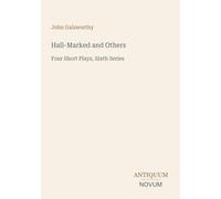 Hall-Marked and Others: Four Short Plays, Sixth Series