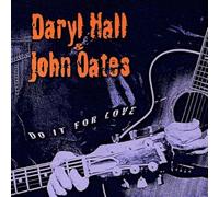 Hall & Oates - Do It for Love