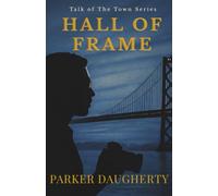 Hall of Frame: A Talk of The Town Novel