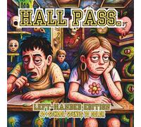 Hall Pass. Left-Handed Edition: A Lowbrow Pop Art Coloring Book of School Hallways, Lockers, and Everyday Rebellion (Lowbrow Chaos Coloring Book for Adults)