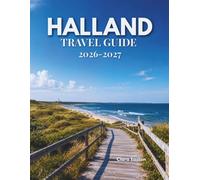 HALLAND TRAVEL GUIDE 2026-2027: Your Essential Companion to the Beautiful West Coast