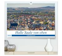 Halle an der Saale von oben (hochwertiger Premium Wandkalender 2026 DIN A2 quer), Kunstdruck in Hochglanz: Neue Blicke auf die Händelstadt Halle