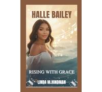 HALLE BAILEY: RISING WITH GRACE