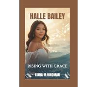 HALLE BAILEY: RISING WITH GRACE