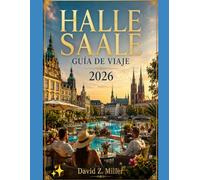 HALLE SAALE GUÍA DE VIAJE 2026 (Super Explore)
