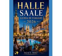 HALLE SAALE GUIDA DI VIAGGIO 2026 (Super Explore)