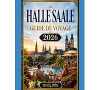 HALLE SAALE GUIDE DE VOYAGE 2026 (Super Explore)