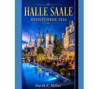 HALLE SAALE REISEFÜHRER 2026 (Super Explore)