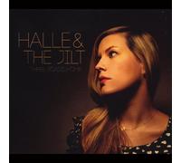 Halle & the Jilt - Three Roads Home