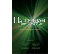 HALLELUJAH! LIGHT HAS COME: A Christmas Choral Collection [CD]