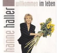 Haller,Hanne - Willkommen im Leben