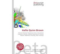 Hallie Quinn Brown: Woman's Christian Temperance Union, International Congress of Women, National Association of Colored Women, Wilberforce University, Allen University