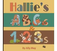 Hallie's ABCs and 123s: Adorable Animal Alphabet and Numbers is a perfect gift for baby showers, birthdays, and holidays.