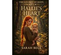 Hallie's Heart: Book 5 in The Legacy of Hope Series