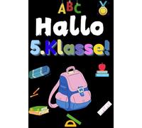 Hallo 5.Klasse: A5-Notizbuch | Das perfekte Geschenk zur Einschulung für Gymnasiasten und Schüler der 5. Klasse