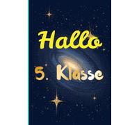 Hallo 5. Klasse: Cooles Notizbuch für den Schulstart | A5 Schulheft für Jungen & Mädchen | Geschenk zur Einschulung in die 5. Klasse
