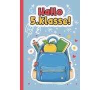 Hallo 5. Klasse: Geschenk zur Einschulung - A5 Notizbuch für 5. Klässler und Gymnasiasten - Eine tolle Idee für den Schulstart