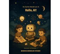 Hallo, AI!: De Kunst van Verwondering: 1 (De Zachte Wereld van AI)