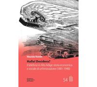 Hallo! Desidera? Il telefono in Alto Adige: storia economica e sociale di un’innovazione (1881-1948)