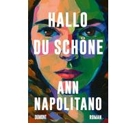 Hallo, du Schöne: Roman | Barack-Obama-Leseliste 2023