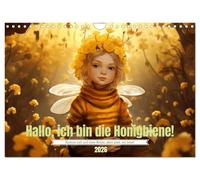 Hallo! Ich bin die Honigbiene (Wandkalender 2026 DIN A4 quer), CALVENDO Monatskalender: Kids, die die Bienenwelt mit Fantasie erobern