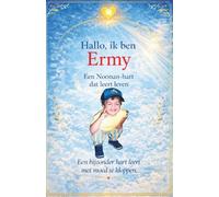 HALLO, IK BEN ERMY: Een Noonan-hart dat leert leven - Een bijzonder hart leert met moed te kloppen