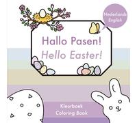 Hallo Pasen! Hello Easter!: Tweetalig kleurboek in het Nederlands en Engels. Bilingual coloring book in Dutch and English.