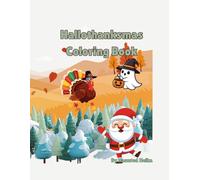 Hallothanksmas Coloring Book: For Kids & Adults, 40 pages of Halloween, Thanksgiving and Christmas Designs