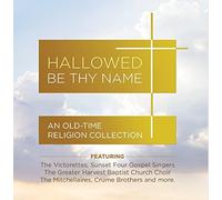 Various Artists - Hallowed Be Thy Name - An Old-Time Religion Collection