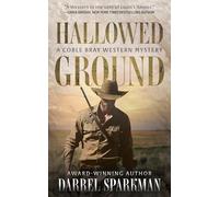 Hallowed Ground: 1 (Coble Bray Western Mysteries, 1)